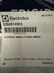 Electrolux 5304514924 ELEMENT,BROIL,6 PASS,4000W Genuine Original Equipment Manu. Fixed Price $35.00.